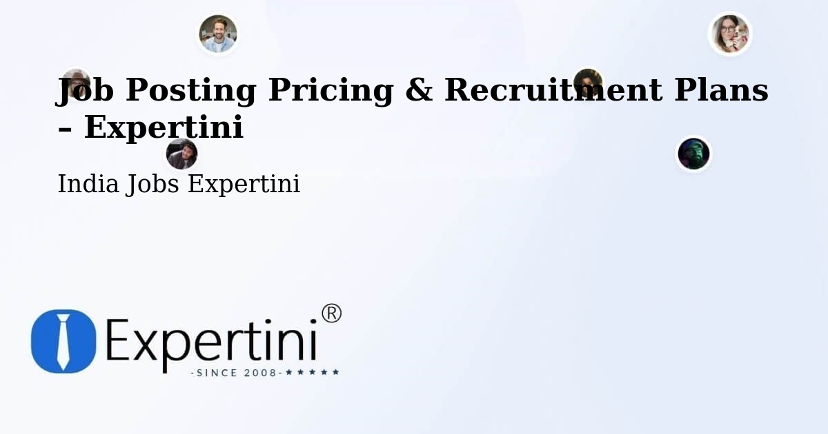 Job Posting Pricing & Recruitment Plans – Rasipuram - Rasipuram, India Jobs Expertini